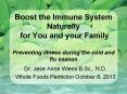 Boost the Immune System Naturally for You and your Family Preventing illness during the cold and flu season PowerPoint PPT Presentation