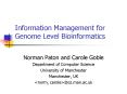Information Management for Genome Level Bioinformatics PowerPoint PPT Presentation