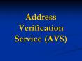 Address Verification Service (AVS) PowerPoint PPT Presentation