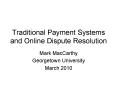 Traditional Payment Systems and Online Dispute Resolution PowerPoint PPT Presentation