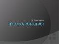 The U.S.A Patriot Act PowerPoint PPT Presentation