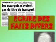 ECRIRE DES FAITS DIVERS