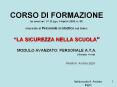 CORSO DI FORMAZIONE (ai sensi art. 37, D.Lgs. 9 Aprile 2008, n. 81) riservato al Personale scolastico sul tema:  PowerPoint PPT Presentation