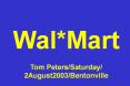 Wal*Mart Tom Peters/Saturday/ 2August2003/Bentonville PowerPoint PPT Presentation