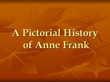 A Pictorial History of Anne Frank