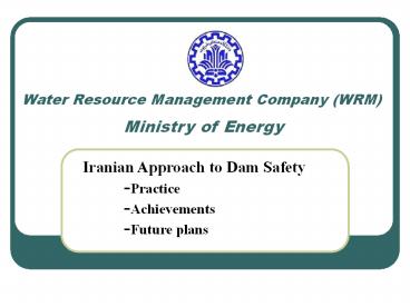 Water Resource Management Company (WRM) Ministry of Energy