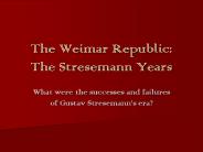 The Weimar Republic: The Stresemann Years
