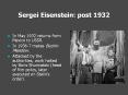 Sergei Eisenstein: post 1932 PowerPoint PPT Presentation