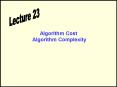 Algorithm Cost Algorithm Complexity PowerPoint PPT Presentation