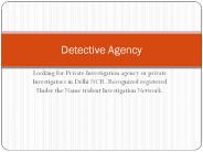 Detective Agency| Private Investigation In Delhi NCR
