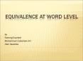 EQUIVALENCE AT WORD LEVEL PowerPoint PPT Presentation