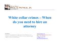 White collar crimes – When do you need to hire an attorney PowerPoint PPT Presentation