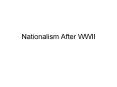 Nationalism After WWII PowerPoint PPT Presentation