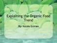 Explaining the Organic Food Trend PowerPoint PPT Presentation