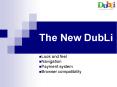The New DubLi PowerPoint PPT Presentation