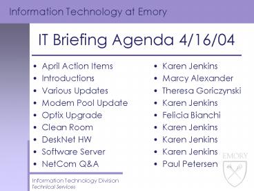 IT Briefing Agenda 4/16/04