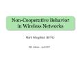 Non-Cooperative Behavior in Wireless Networks PowerPoint PPT Presentation