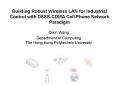 Building Robust Wireless LAN for Industrial Control with DSSS-CDMA Cell Phone Network Paradigm PowerPoint PPT Presentation
