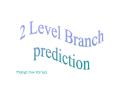 2 Level Branch PowerPoint PPT Presentation