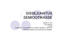 SISSEJUHATUS SEMIOOTIKASSE