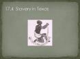 17.4 Slavery in Texas PowerPoint PPT Presentation