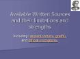 Available Written Sources and their limitations and strengths PowerPoint PPT Presentation
