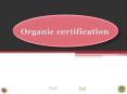 Organic certification PowerPoint PPT Presentation