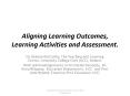 Aligning Learning Outcomes, Learning Activities and Assessment. PowerPoint PPT Presentation