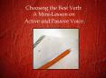 Choosing the Best Verb: A Mini-Lesson on Active and Passive Voice PowerPoint PPT Presentation