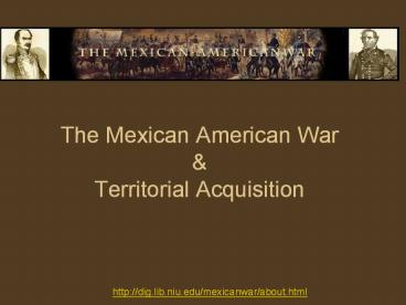 The Mexican American War