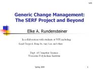 Generic Change Management: The SERF Project and Beyond