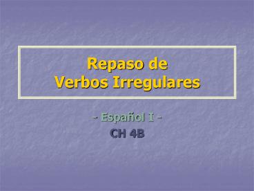 Repaso de Verbos Irregulares