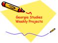 Georgia Studies Weekly Projects PowerPoint PPT Presentation