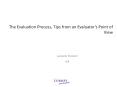 The Evaluation Process, Tips from an Evaluator PowerPoint PPT Presentation