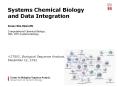 Systems Chemical Biology and Data Integration Sonny Kim Kj PowerPoint PPT Presentation