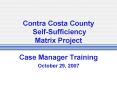 Contra Costa County Self-Sufficiency Matrix Project PowerPoint PPT Presentation