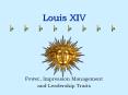 Louis XIV PowerPoint PPT Presentation
