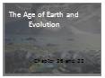 The Age of Earth and Evolution PowerPoint PPT Presentation