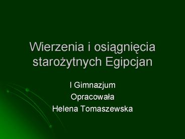 Wierzenia i osiagniecia starozytnych Egipcjan