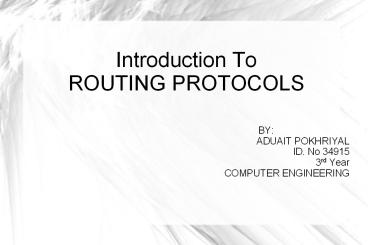 Introduction To ROUTING PROTOCOLS presentation | free to download