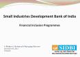 Small Industries Development Bank of India Financial Inclusion Programmes PowerPoint PPT Presentation