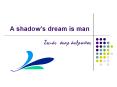 A shadow PowerPoint PPT Presentation