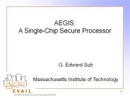 AEGIS: A Single-Chip Secure Processor