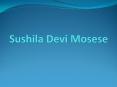 Sushila Devi Mosese - Doreenz PowerPoint PPT Presentation