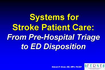 Systems for Stroke Patient Care: From Pre-Hospital Triage to ED Disposition
