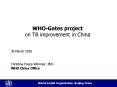 WHO-Gates project on TB improvement in China PowerPoint PPT Presentation