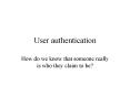 User authentication PowerPoint PPT Presentation