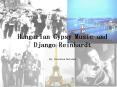 Hungarian Gypsy Music and Django Reinhardt  By: Kiersten Kolstad PowerPoint PPT Presentation