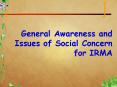 General Awareness and Issues of Social Concern for IRMA PowerPoint PPT Presentation