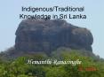 Indigenous/Traditional Knowledge in Sri Lanka PowerPoint PPT Presentation